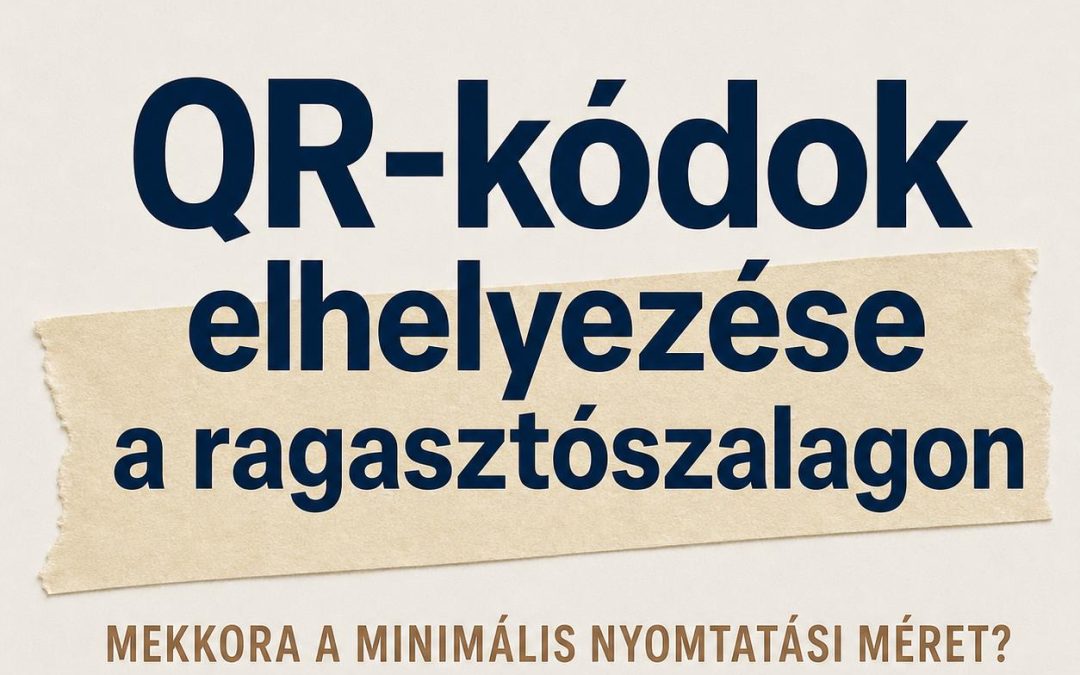 QR-kódok elhelyezése a ragasztószalagon: Mekkora a minimális nyomtatási méret?